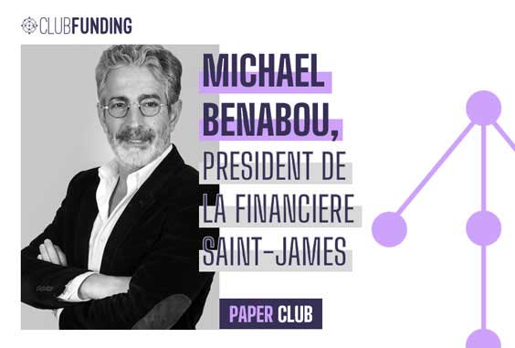 PAPER CLUB - EPISODE #1 Michael Benabou (La Financière Saint James)