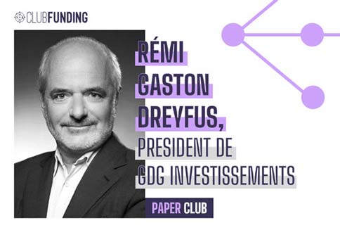 PAPER CLUB - EPISODE #2 Rémi Gaston-Dreyfus (GDG Investissements)