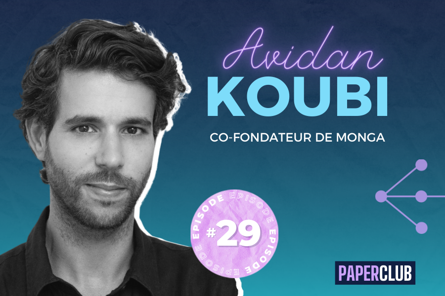 PAPERCLUB – EPISODE #29 Avidan Koubi (Monga)