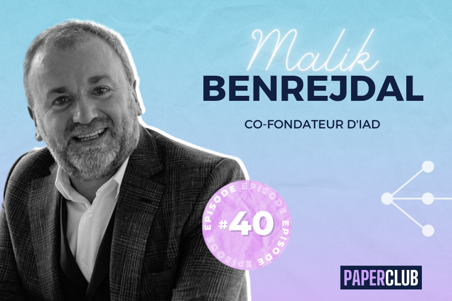 PAPERCLUB - EPISODE #40 Malik Benrejdal (IAD)