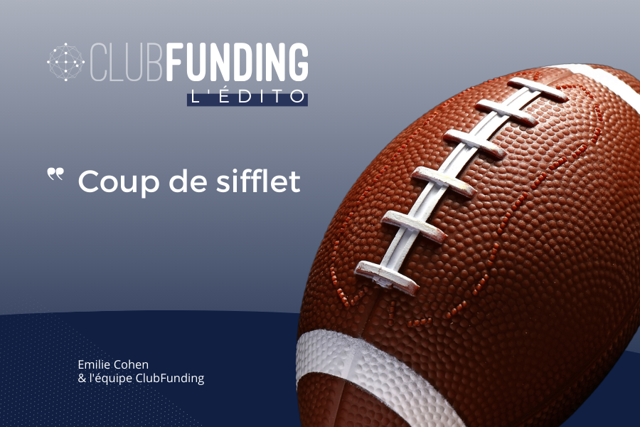 L’Édito ClubFunding - 09/09/23